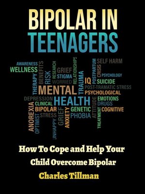cover image of Bipolar In Teenagers--How to Cope and Help Your Child Overcome Bipolar